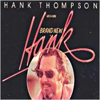 Hank Thompson - Brand New Hank